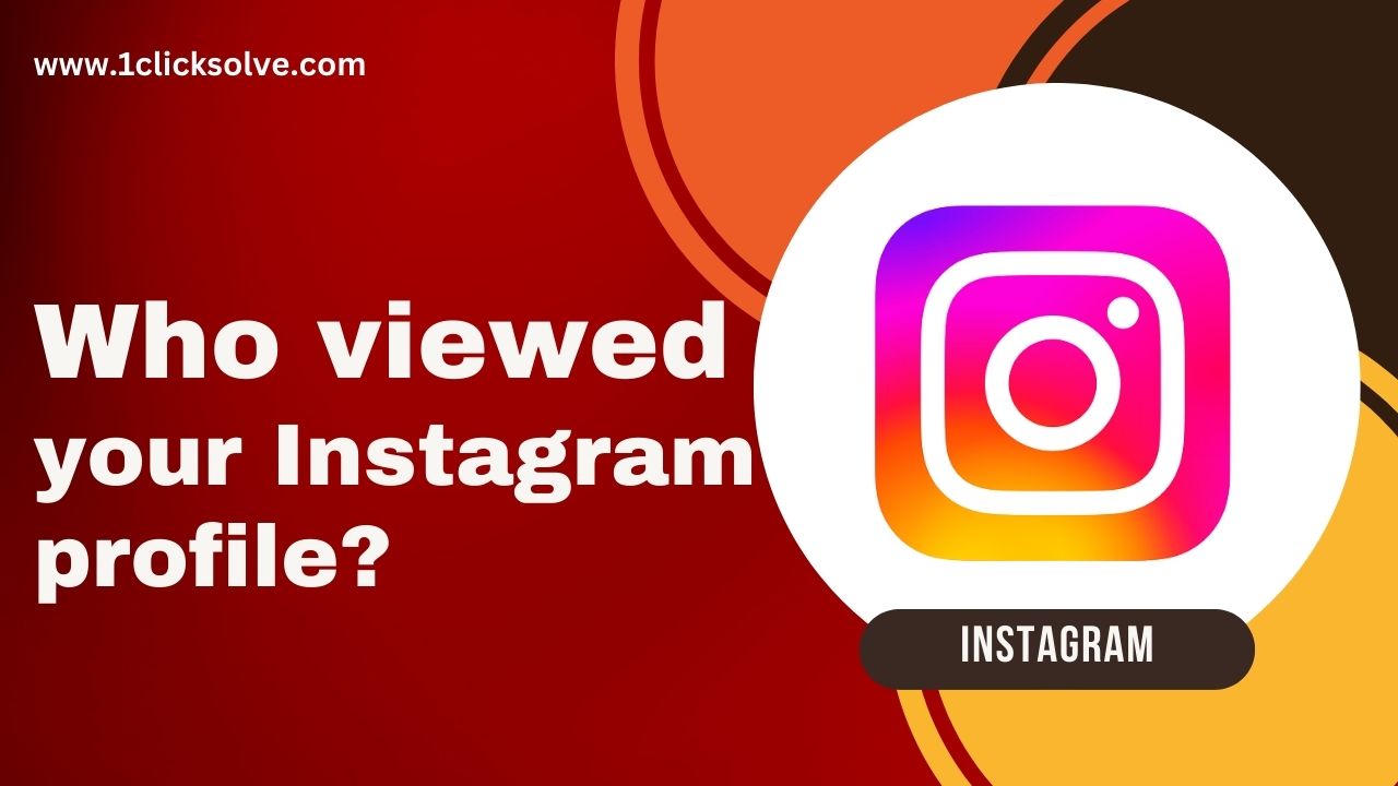 Can you check who viewed your Instagram profile?